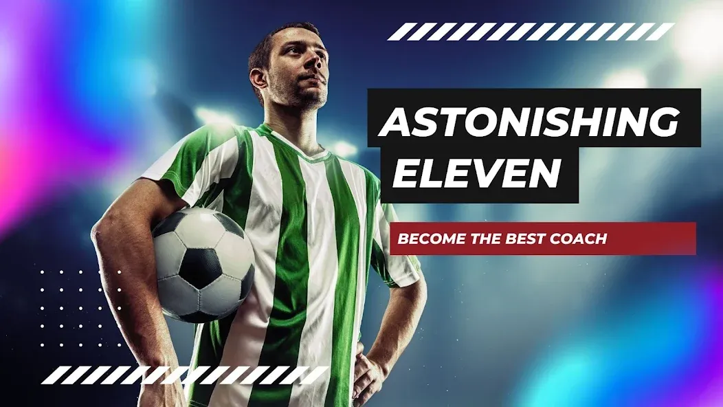 Скачать взломанную Astonishing Eleven Football (Астонишинг Илевен Футбол)  [МОД Menu] — полная версия apk на Андроид screen 1