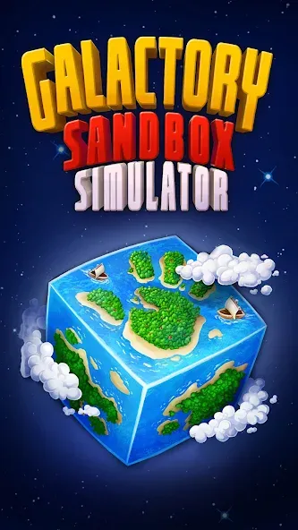 Взломанная Galactory — Sandbox Simulator (Галактори)  [МОД Бесконечные деньги] — полная версия apk на Андроид screen 1